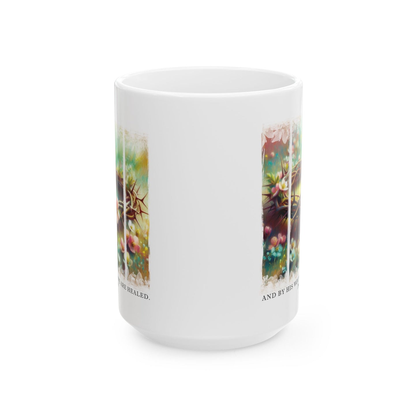 Christian Scripture Ceramic Mug, And By His Wounds We Are Healed, 11oz 15oz, Religious Coffee Cup Gift, Bible Verse Tea Mug, Inspirational