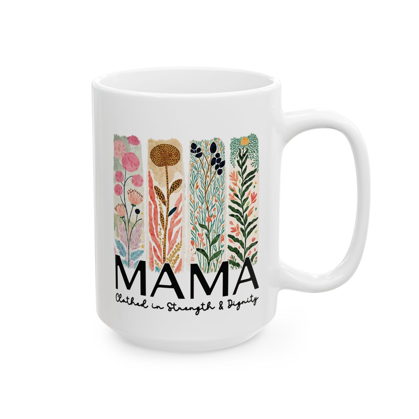 Christian Mama Ceramic Mug, Mama Coffee Cup, Mama Strength Dignity Mug, Inspirational Mom Mug, Mother's Day Gift Mug, Bible Verse Mug