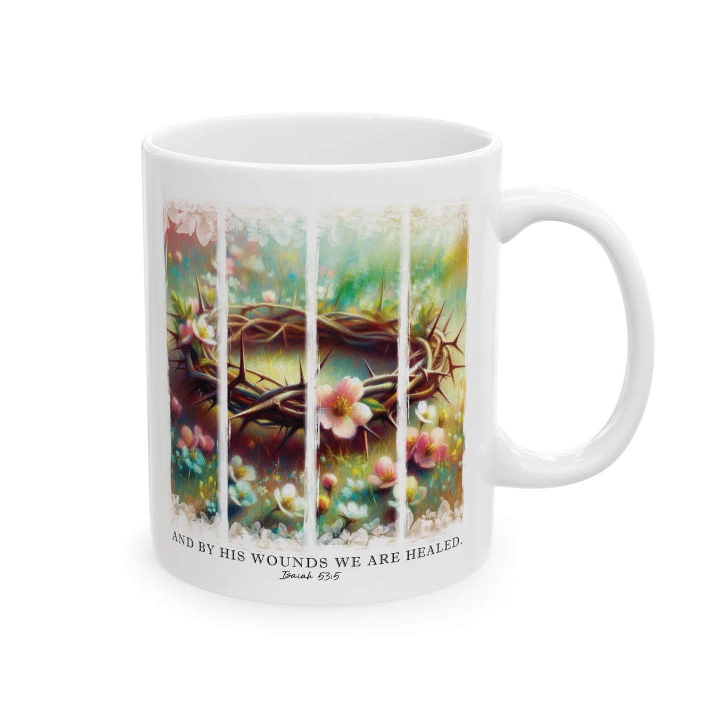 Christian Scripture Ceramic Mug, And By His Wounds We Are Healed, 11oz 15oz, Religious Coffee Cup Gift, Bible Verse Tea Mug, Inspirational