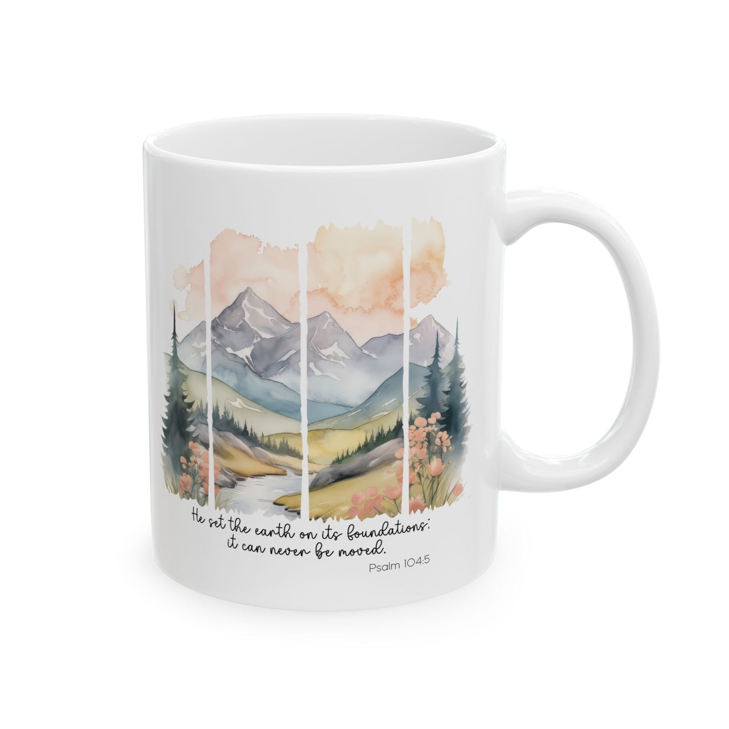 Christian Scripture Ceramic Mug, He Set The Earth On Its Foundations, Religious Coffee Cup, 11oz 15oz, Biblical Verse, Inspirational Gift