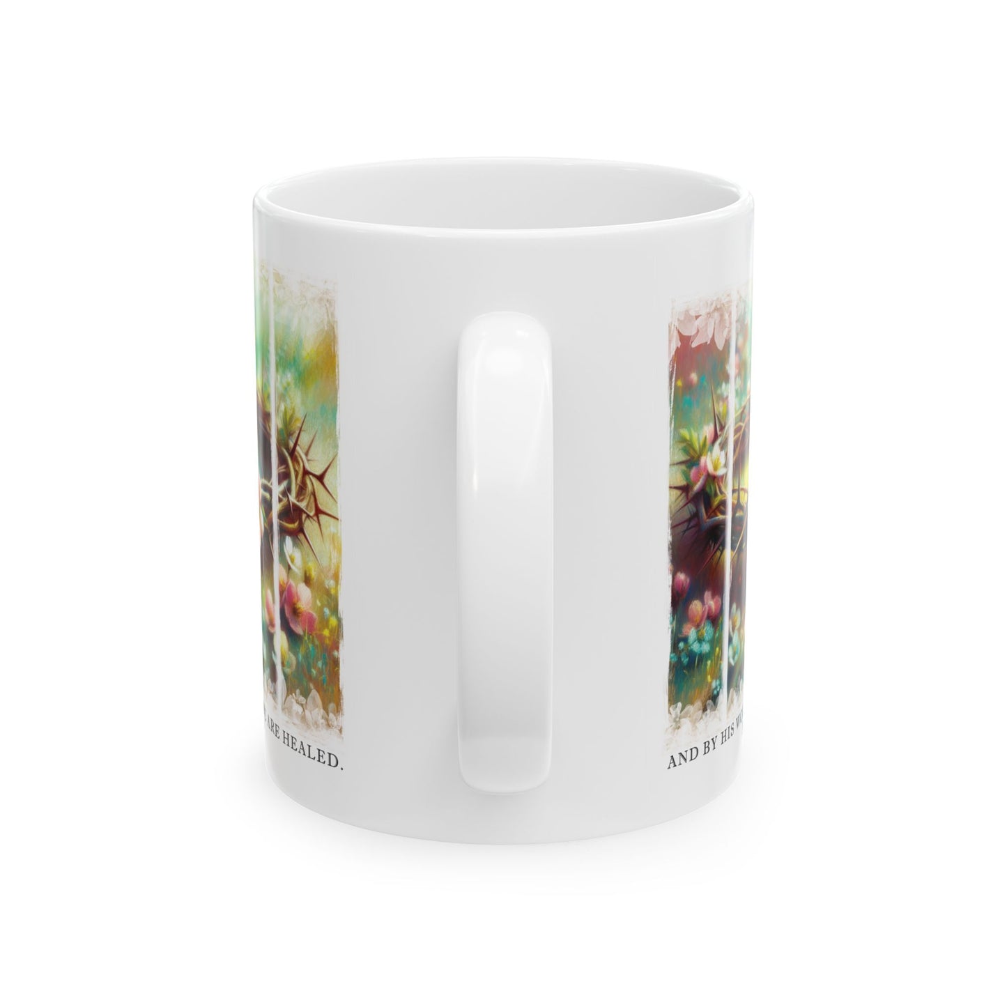 Christian Scripture Ceramic Mug, And By His Wounds We Are Healed, 11oz 15oz, Religious Coffee Cup Gift, Bible Verse Tea Mug, Inspirational