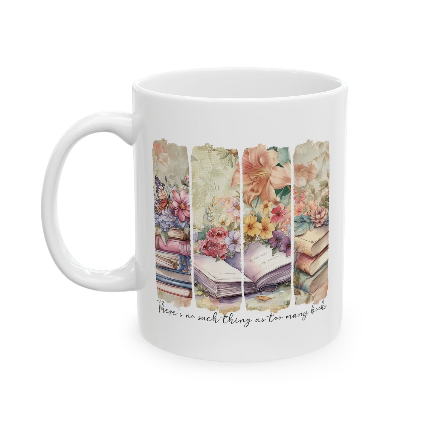 Book Lover Ceramic Mug, No Such Thing As Too Many Books Coffee Mug, 11oz, 15oz - Literary Gift, Bibliophile Mug, Reading Lover Gift,