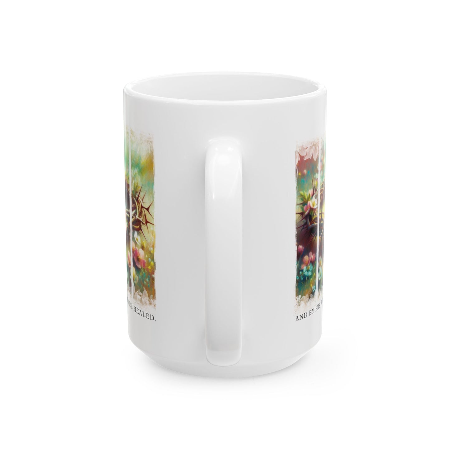 Christian Scripture Ceramic Mug, And By His Wounds We Are Healed, 11oz 15oz, Religious Coffee Cup Gift, Bible Verse Tea Mug, Inspirational