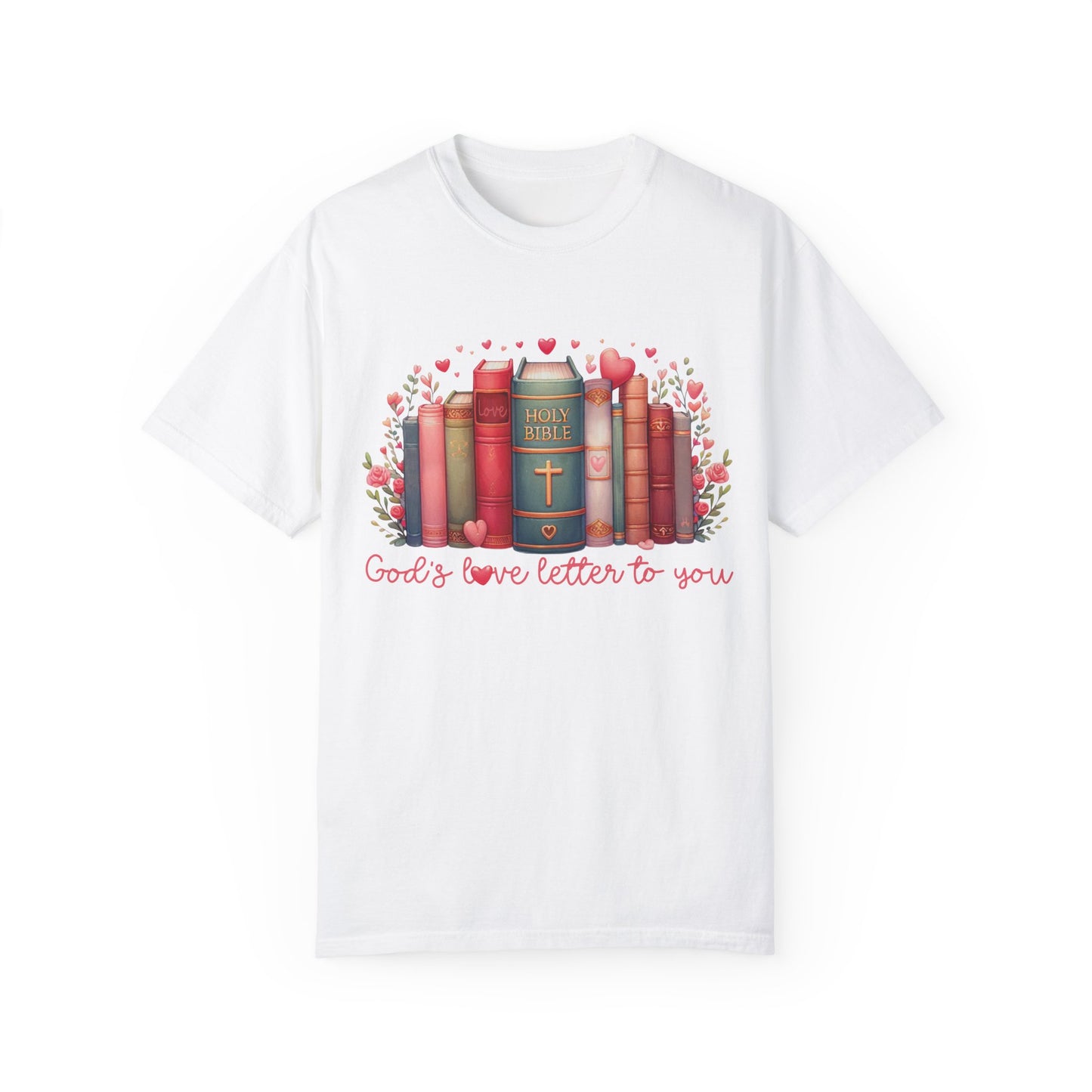 God's Love Letters To You Shirt, Comfort Colors Shirt
