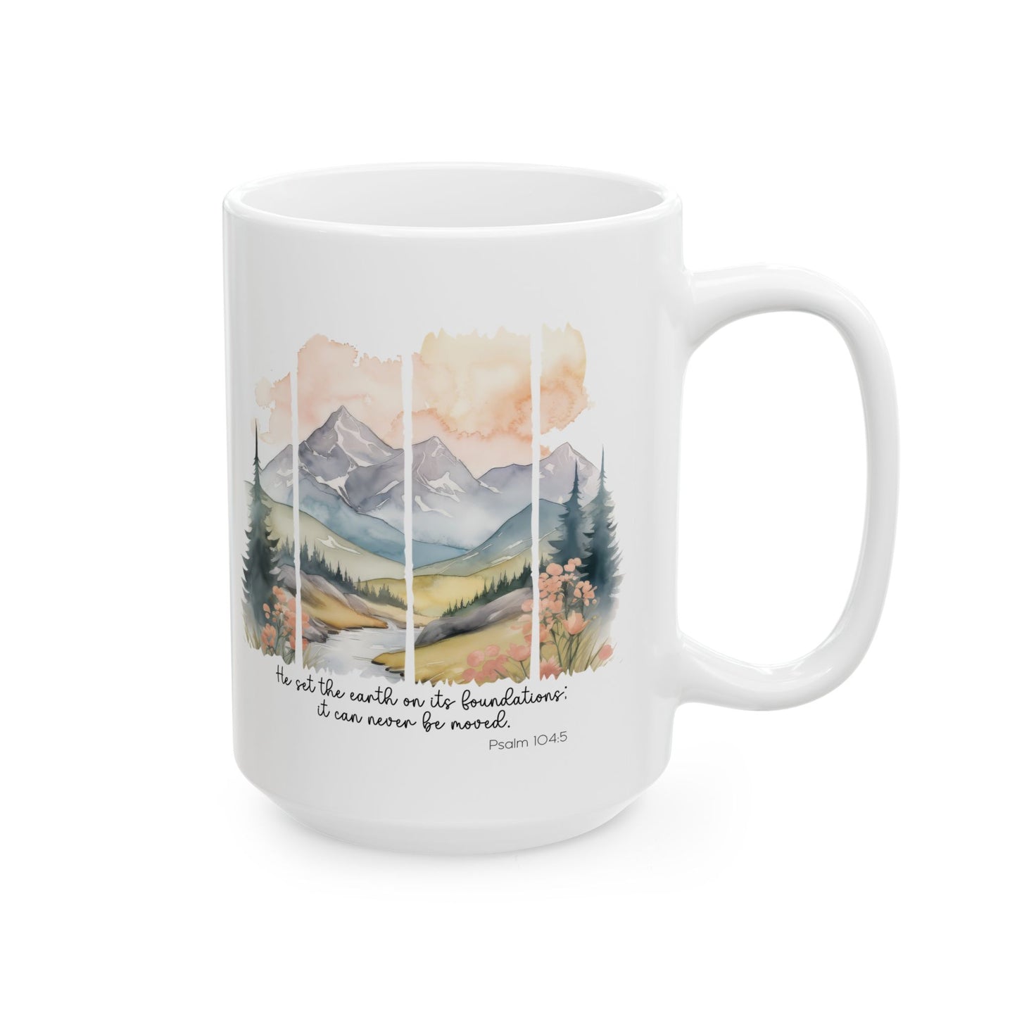 Christian Scripture Ceramic Mug, He Set The Earth On Its Foundations, Religious Coffee Cup, 11oz 15oz, Biblical Verse, Inspirational Gift