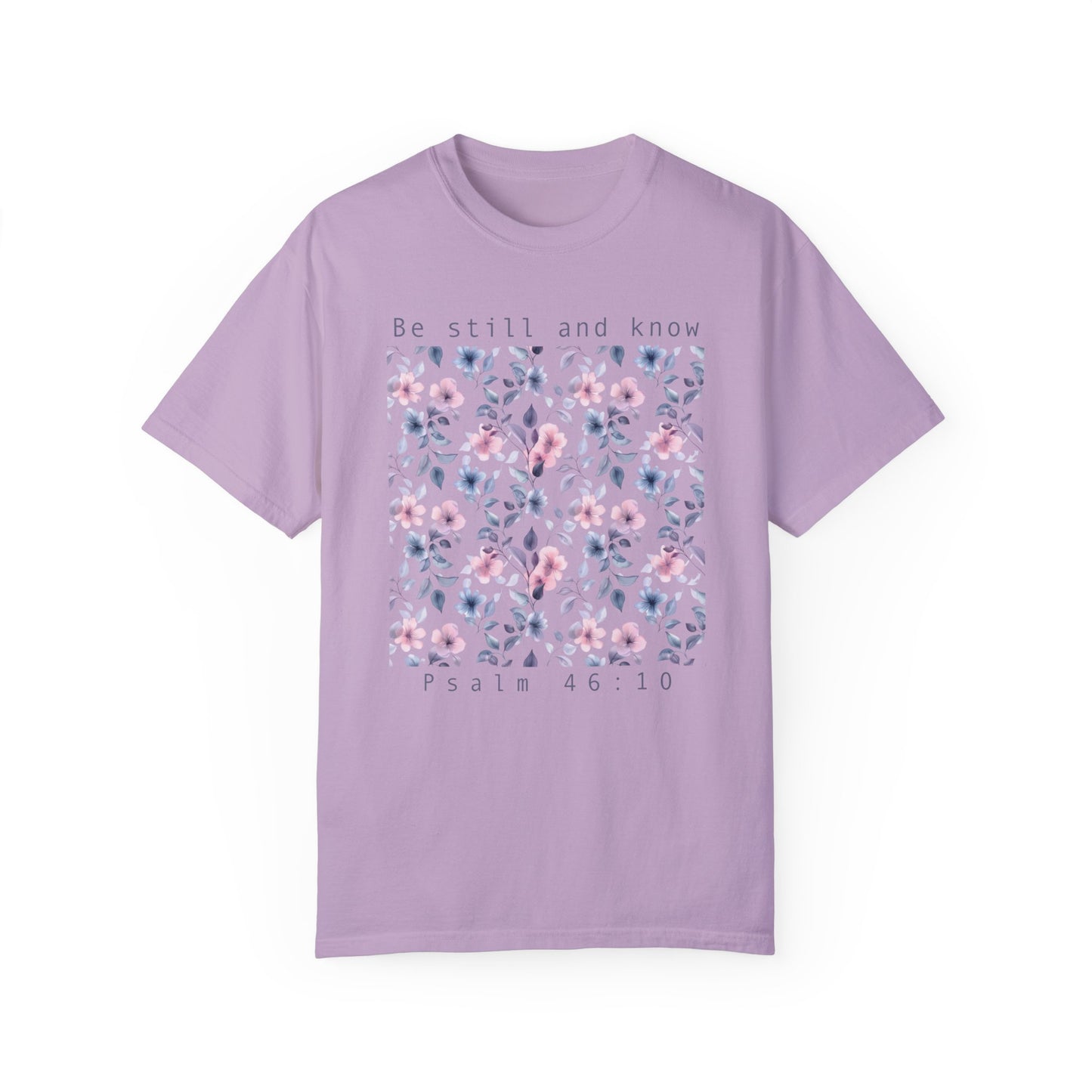 Be Still and Know Comfort Colors T-shirt - Christian Apparel