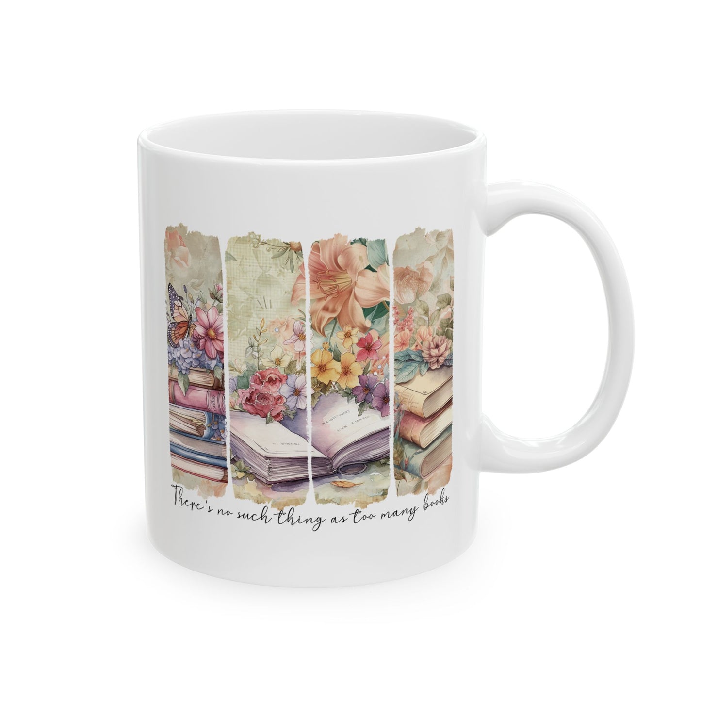 Book Lover Ceramic Mug, No Such Thing As Too Many Books Coffee Mug, 11oz, 15oz - Literary Gift, Bibliophile Mug, Reading Lover Gift,