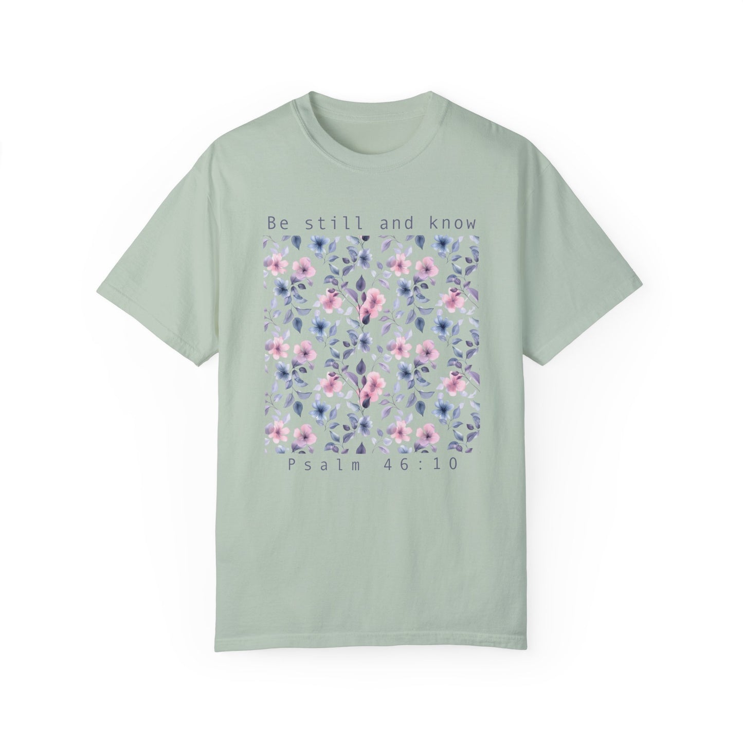 Be Still and Know Comfort Colors T-shirt - Christian Apparel