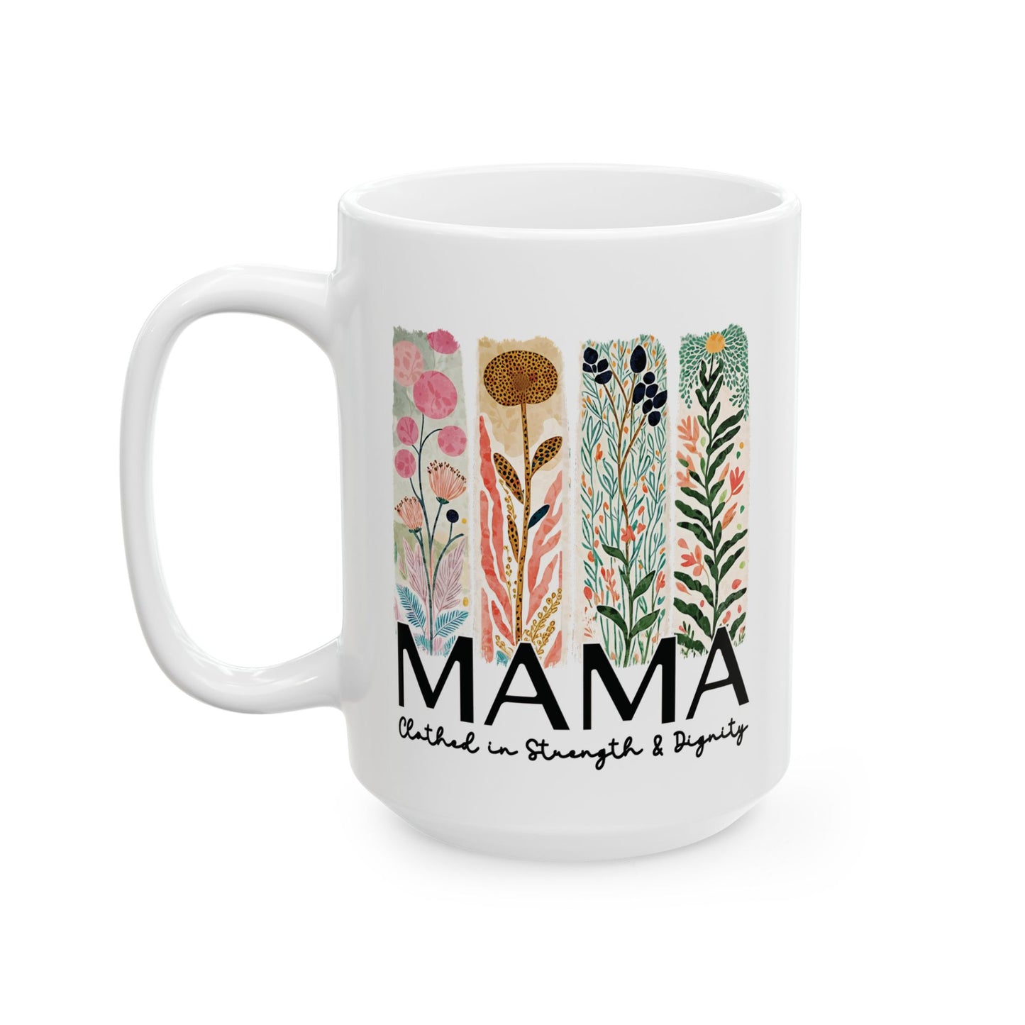 Christian Mama Ceramic Mug, Mama Coffee Cup, Mama Strength Dignity Mug, Inspirational Mom Mug, Mother's Day Gift Mug, Bible Verse Mug