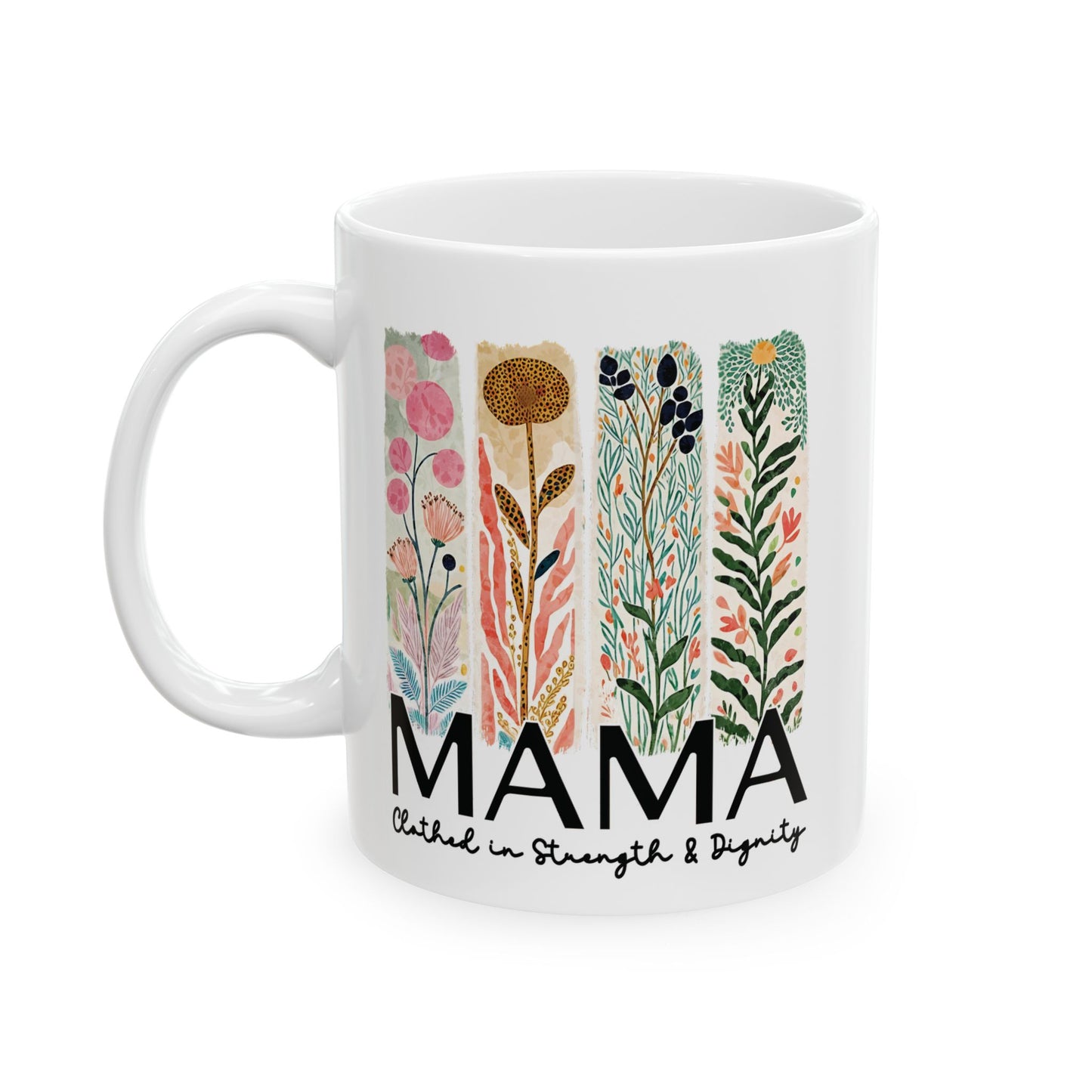 Christian Mama Ceramic Mug, Mama Coffee Cup, Mama Strength Dignity Mug, Inspirational Mom Mug, Mother's Day Gift Mug, Bible Verse Mug