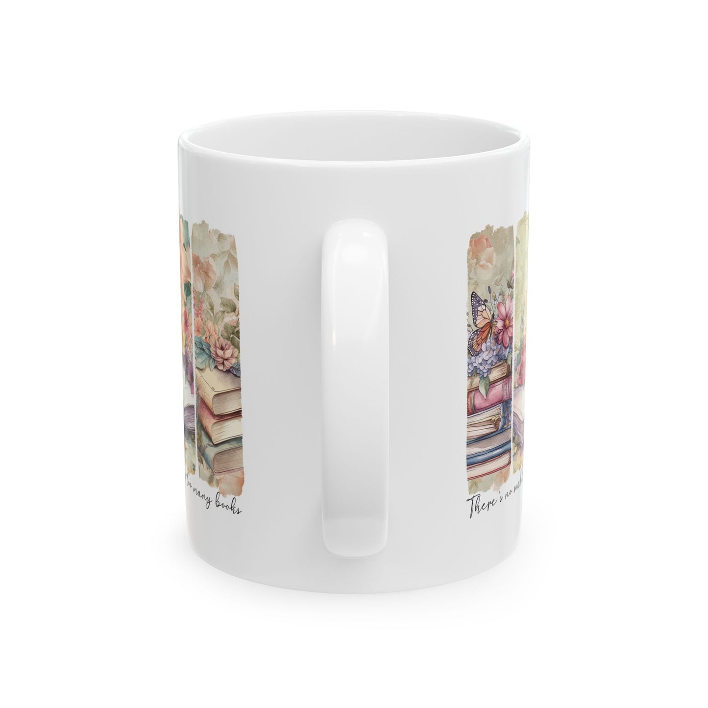 Book Lover Ceramic Mug, No Such Thing As Too Many Books Coffee Mug, 11oz, 15oz - Literary Gift, Bibliophile Mug, Reading Lover Gift,