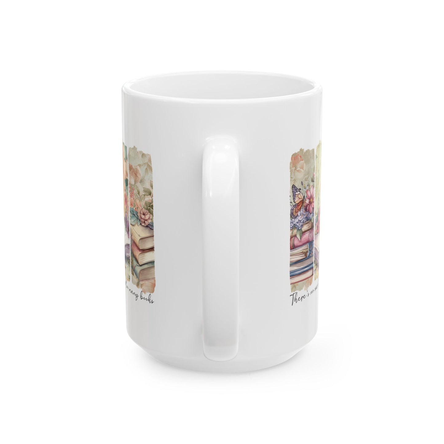 Book Lover Ceramic Mug, No Such Thing As Too Many Books Coffee Mug, 11oz, 15oz - Literary Gift, Bibliophile Mug, Reading Lover Gift,