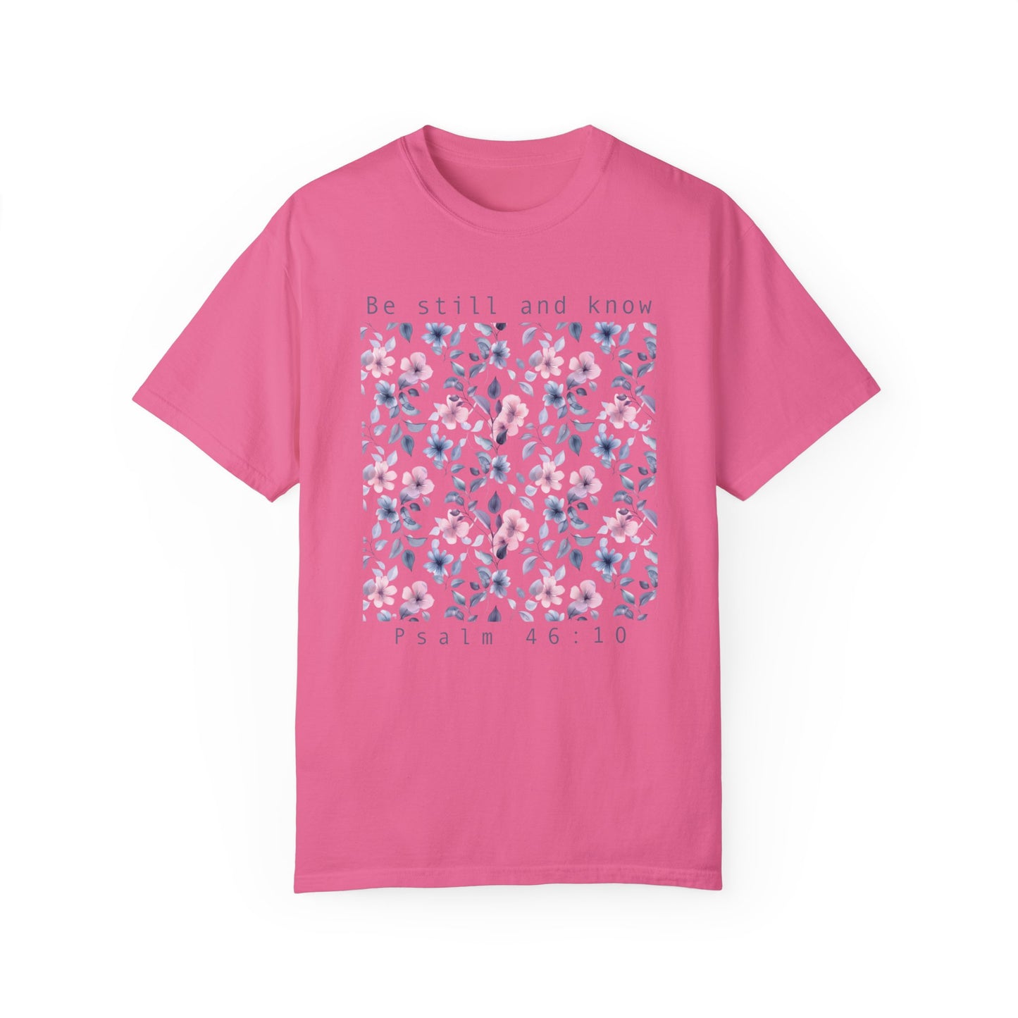Be Still and Know Comfort Colors T-shirt - Christian Apparel