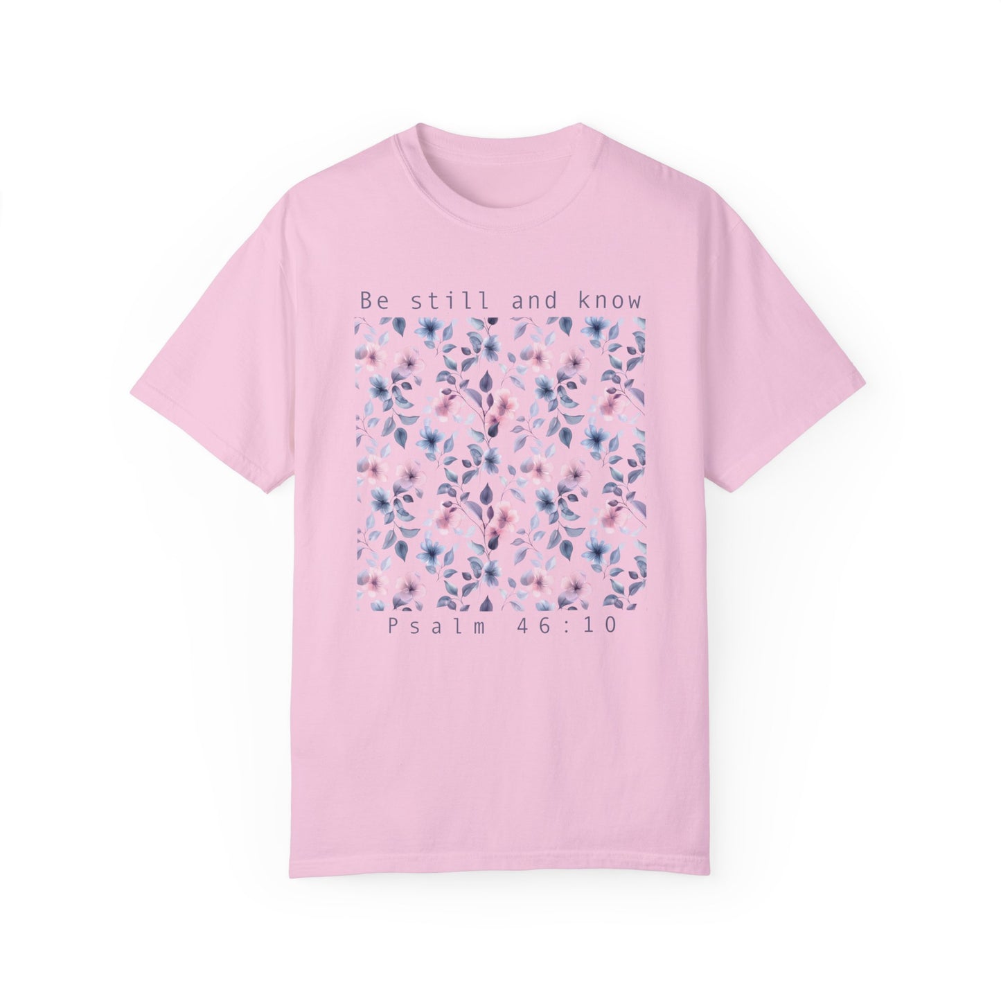 Be Still and Know Comfort Colors T-shirt - Christian Apparel