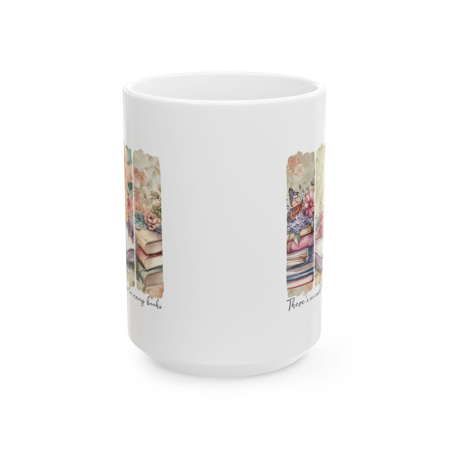 Book Lover Ceramic Mug, No Such Thing As Too Many Books Coffee Mug, 11oz, 15oz - Literary Gift, Bibliophile Mug, Reading Lover Gift,