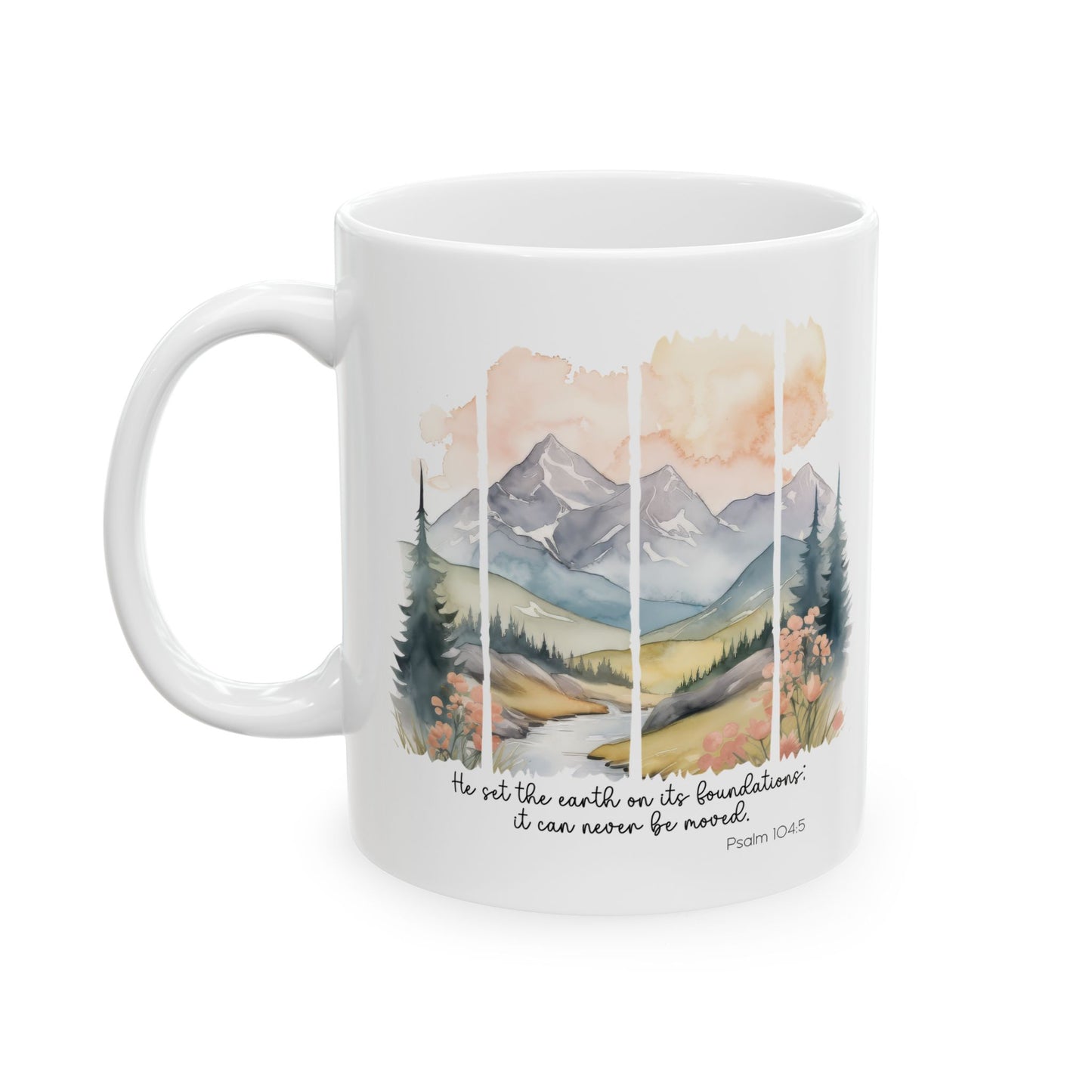 Christian Scripture Ceramic Mug, He Set The Earth On Its Foundations, Religious Coffee Cup, 11oz 15oz, Biblical Verse, Inspirational Gift